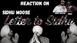 || Reaction on - Letter to Sidhu || Sunny Malton || @SidhuMooseWalaOfficial