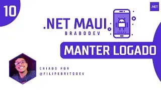 .Net MAUI | .Net 8.0 | Manter Usuário Logado | Aula 10