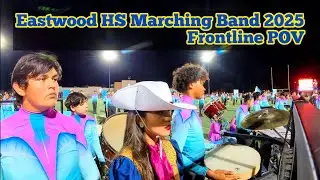 Eastwood HS 2025 Marching Band - Frontline POV