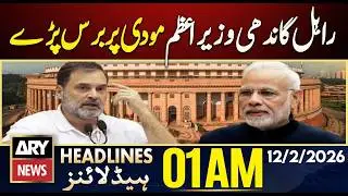 Rahul Gandhi lashes out at Prime Minister Modi | ARY News 1 AM Headlines | 12th Feb 2026