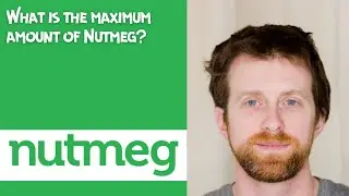 What is the maximum amount of Nutmeg