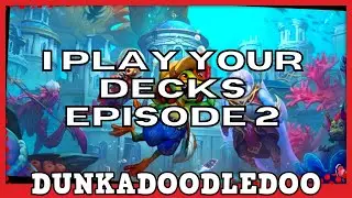 I Play Your Decks - Episode 2 - Hearthstone