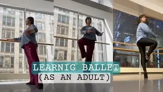 Learning #Ballet (As an adult) | #80 on my Bucket List (Part I)