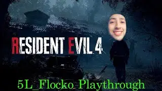 Resident Evil 4 Remake| 5L_Flocko Playthrough | Part 1