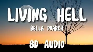 Bella Poarch - Living Hell | 8D AUDIO w/ LYRICS