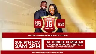 Jubilee Christian Church Nakuru @ 19 Years!