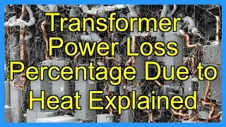 Transformer Power Loss Percentage Due to Heat Explained
