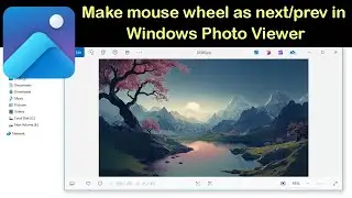 How To Change Mouse Scroll Wheel as Next/Prev in Windows Photo Viewer.