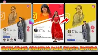 Instagram creative dual photo editing | new trending photo editing | PicsArt photo editing||