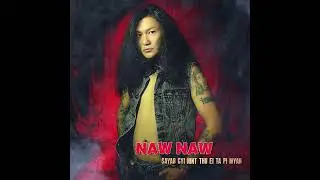 🎸သေအတူရှင်မကွဲ Tay A Du Shin Ma Kwal @ နောနော် Naw Naw 🎸