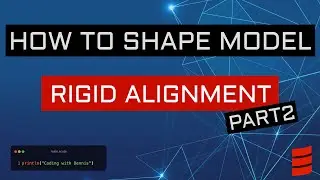 How to Shape Model - Part2 - RIGID ALIGNMENT
