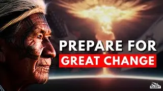 Purification & The Seven Fires Prophecy: The Hopi & Ojibwe Elders Foretold Everything...