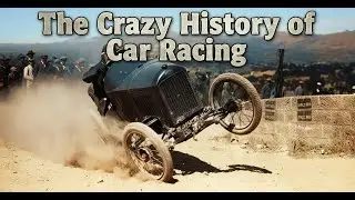 The Crazy History of Car Racing
