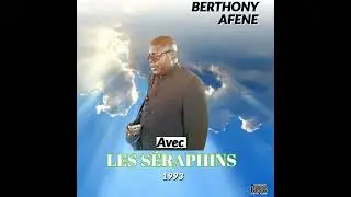 BERTHONY AFENE Krist a Loene wo Audio officiel