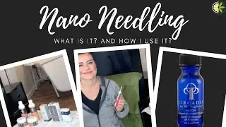 Nano Needling! What is  and How I use it in my treatment room