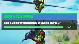Fortnite - Week 6 Challenge - Ride a Zipline from Retail Row to Steamy Stacks