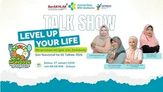 TALK SHOW | Level Up Your Life | berprestasi dengan gizi seimbang