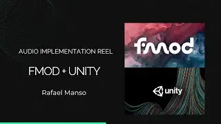 Audio Implementation Reel - FMOD and Unity (In-Depth Version)
