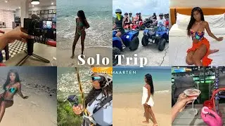 SOLO TRIP TO SINT MAARTEN | BIRTHDAY TRIP | TRAVEL VLOG | ATV | ZIPLINE & MORE