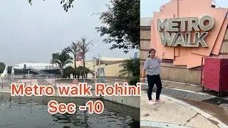 Metro Walk Rohini || Rohini sec -10 || Adventure Island || Snow City || #metrowalk #rohini #travel