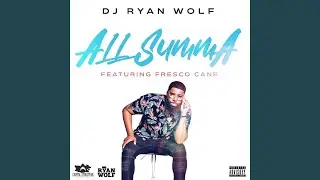 All Summa (feat. Fresco Cane)