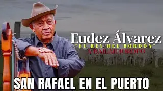 Eudes Alvarez San Rafael En El Puerto