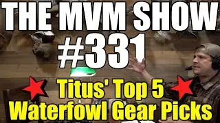 MVM Show — Эпизод №331 — 5 лучших снастей для охоты на водоплавающую дичь по версии Титуса