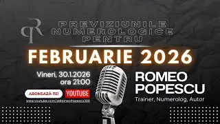 PREVIZIUNILE NUMEROLOGICE pentru luna FEBRUARIE 2026