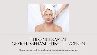 (2/2) Huidafwijkingen - Theorie-Examen Gezichtsbehandeling Uitvoeren Examenmatrijs Uitgewerkt