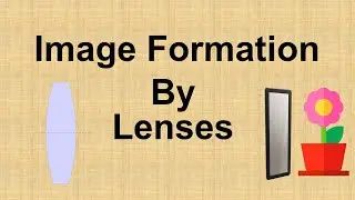 Image formation by lenses in Hindi