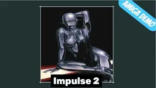 Impulse 2 (AMIGA Demo von Tilt 1993) Real Stereo Sound