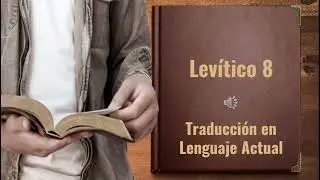 Lev&iacute;tico 8 TLA Video Biblia