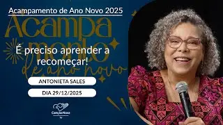 É preciso aprender a recomeçar! - Antonieta Sales - 29/12/2025