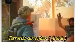 ⚔️ INDIAN ARMY ⚔️  Terrorist surrender ( J & k ) Kashmir