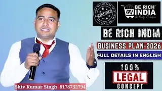 BE RICH INDIA || BUSINESS PLAN IN ENGLISH || NEW MLM PLAN 2026 || SHIV KUMAR SINGH 