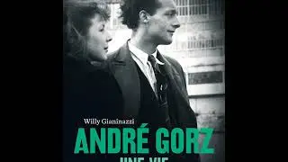 Andr&eacute; Gorz, une vie