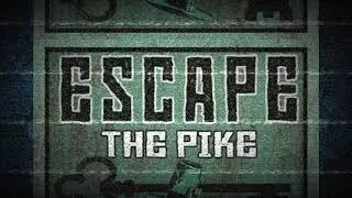 ETP Intro Video - Escape the Pike