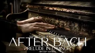 After Bach | Prelude in C Minor BWV 847 (Hip-Hop Version) 🎹🔥