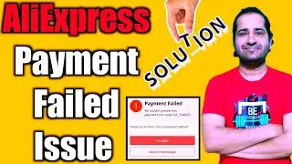 AliExpress Payment Failed issue || Aliexpress payment System error | payment Failed security reason