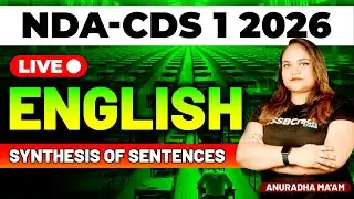 NDA & CDS 1 2026 Exam English Live - Synthesis of Sentences