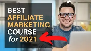 Best Affiliate Marketing Course for Beginners (2021)
