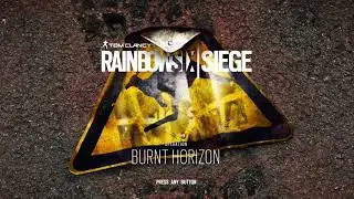 Rainbow Six Siege Operation Burnt Horizon Opening Theme Song
