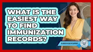 What Is The Easiest Way To Find Immunization Records?
