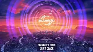 Brainrack & Focus - Click Clack | Subsidia