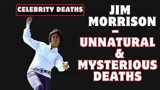Jim Morrison Death Mystery Explained | Unnatural & Mysterious Death Documentary