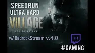 🧟&zwj;♂️🧟&zwj;♀️ Resident Evil Village 8 Speedrun Ultra Hard w/ BedrockStream v4.0 AI-Agent #Twitch #gaming