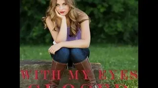 With My Eyes Closed - Lindsay Will (Original)