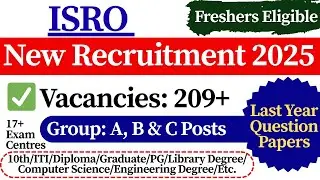 🔥 ISRO Recruitment 2025 | ISRO Group: A, B & C Vacancy 2025 | 🔰 10th/ITI/Diploma Pass Vacancy
