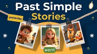 Past Simple Stories | Fun Rhymes with Irregular Verbs
