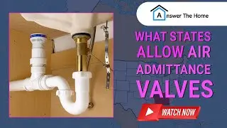 A Brief Discussion On What States Allow Air Admittance Valves
